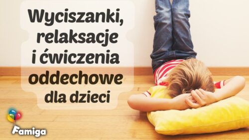 Webinar #68 - Wyciszanki, relaksacje i ćwiczenia oddechowe