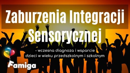 Webinar #75 - Zaburzenia SI - wczesna diagnoza i wsparcie