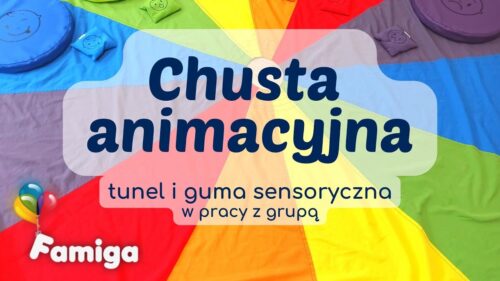 Webinar #76 - Chusta animacyjna, tunel i guma sensoryczna
