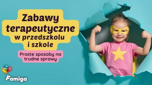 Webinar #91 - Zabawy terapeutyczne w przedszkolu i szkole