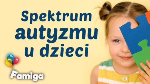 Webinar #112 - Spektrum autyzmu u dzieci