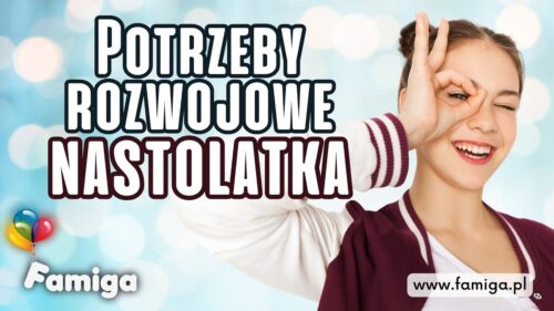 Webinar #152 - Potrzeby rozwojowe nastolatka