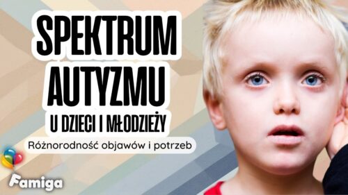 Webinar #187 - Spektrum autyzmu u dzieci i młodzieży