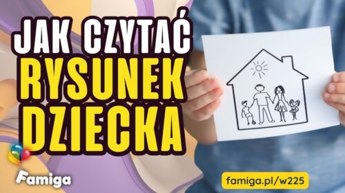 Webinar #225 - Jak czytać rysunek dziecka?