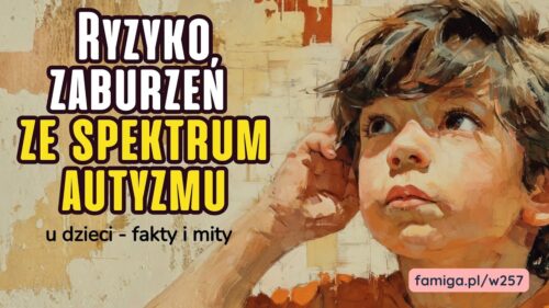 Webinar #257 - Ryzyko zaburzeń ze spektrum autyzmu