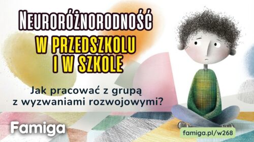 Webinar #268 - Neuroróżnorodność w przedszkolu i w szkole