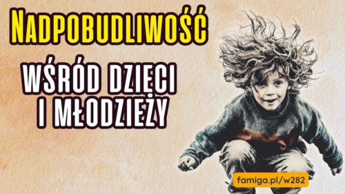 Webinar #282 - Nadpobudliwość wśród dzieci i młodzieży